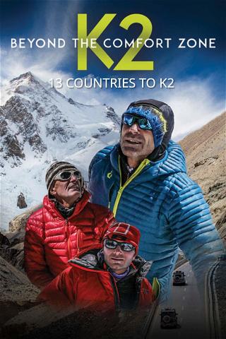 Beyond the Comfort Zone - 13 Countries to K2 poster