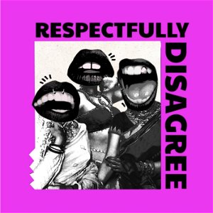 Respectfully Disagree poster