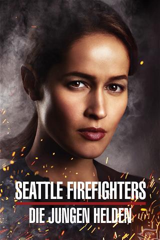 Seattle Firefighters - Die jungen Helden poster