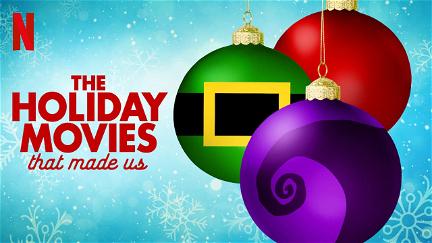 The Holiday Movies That Made Us poster