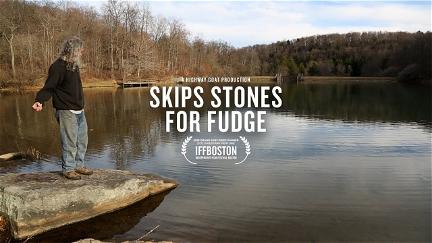 Skips Stones for Fudge poster