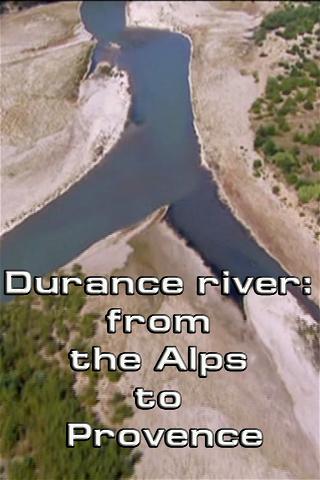 Durance river: from the Alps to Provence poster