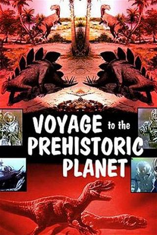 Voyage to the Prehistoric Planet: Sci-Fi Classic poster