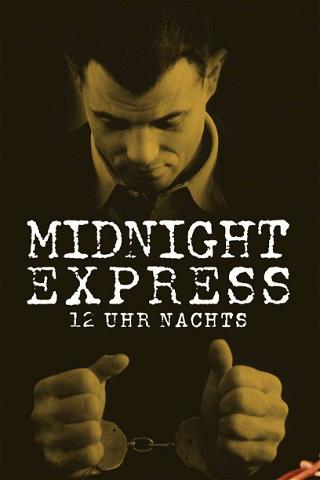 12 Uhr nachts - Midnight Express poster