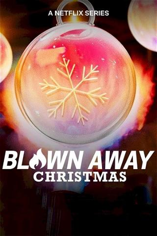Blown Away: Navidades poster