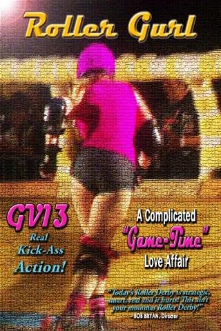GV13 Roller Gurl:A Complicated Game-Time Love Affair poster