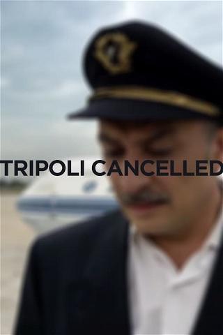 Tripoli Cancelled poster