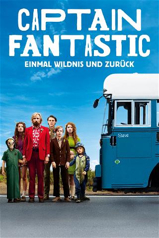 Captain Fantastic - Einmal Wildnis und zurück poster