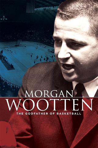 Morgan Wootten: The Godfather of Basketball poster