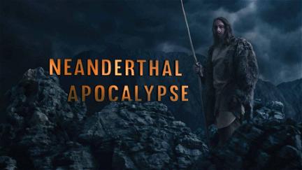 Apokalypse der Neandertaler poster