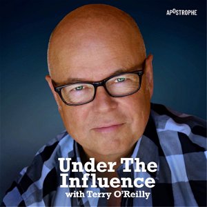 Under the Influence with Terry O'Reilly poster