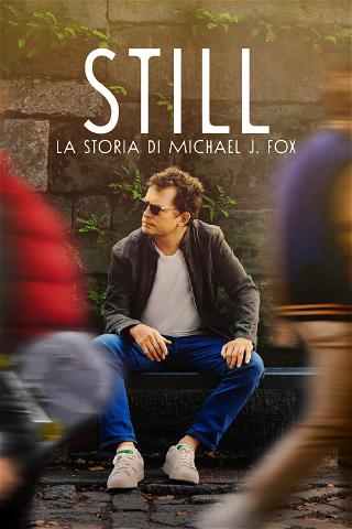 STILL - La storia di Michael J. Fox poster