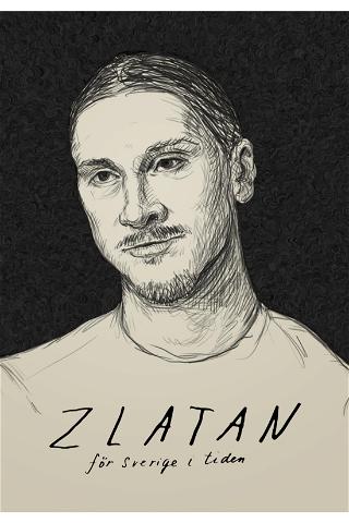 Zlatan – för Sverige i tiden poster