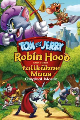 Tom und Jerry - Robin Hood und seine tollkühne Maus poster