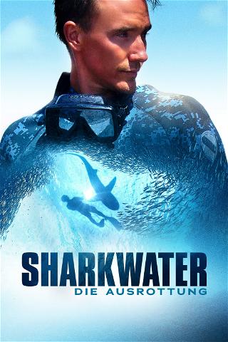 Sharkwater: Die Ausrottung poster