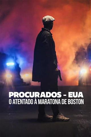 Procurados - EUA: O Atentado à Maratona de Boston poster