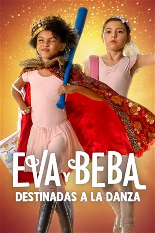 Eva y Beba: Condenadas a bailar poster