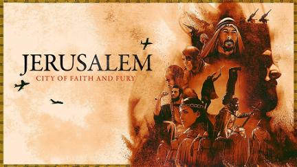 Jerusalem: City of Faith and Fury poster