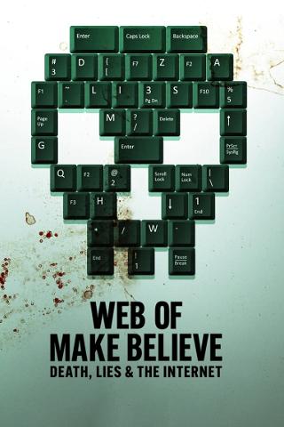Web of Make Believe: Death, Lies and the Internet poster