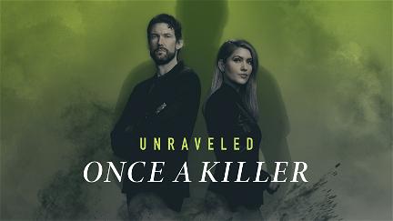 Unraveled: Once a Killer... poster