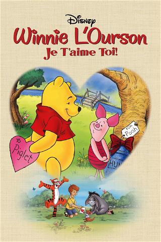 Winnie l'ourson : Je t'aime toi ! poster