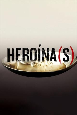 Heroína(s) poster