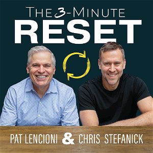 3-Minute Reset | Pat Lencioni & Chris Stefanick poster