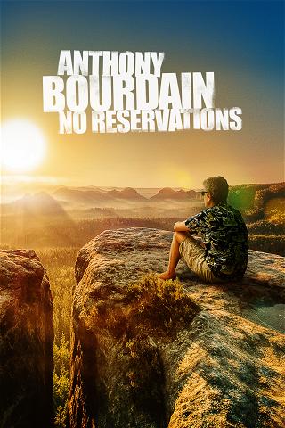 Anthony Bourdain: No Reservations poster