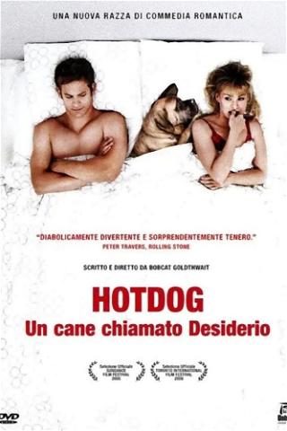 Hotdog - Un cane chiamato desiderio poster
