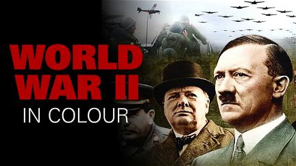 La 2ème Guerre mondiale en couleur poster