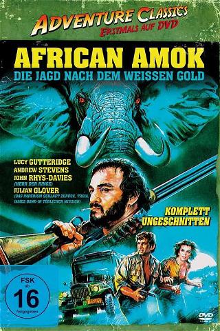 African Amok - Die Jagd nach dem weißen Gold poster