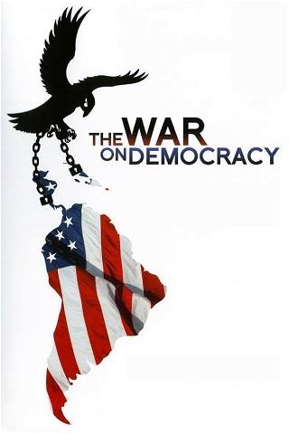 La guerra contra la democracia poster