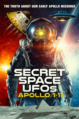 Secret Space UFOs: Apollo 1 - 11 poster