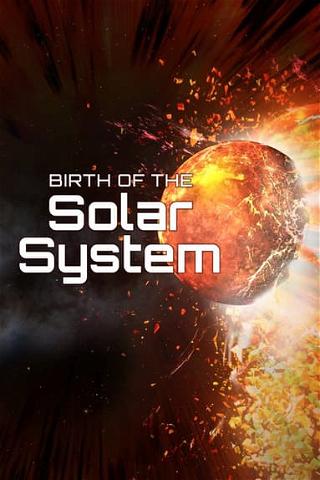 Birth of the Solar System poster