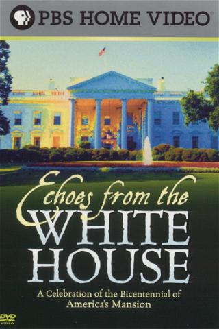 Echoes from the White House poster