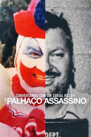 Conversando com um Serial Killer: O Palhaço Assassino poster