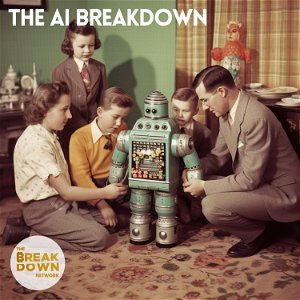 The AI Daily Brief (Formerly The AI Breakdown): Artificial Intelligence News and Analysis poster