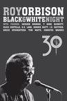 Roy Orbison: Black & White Night 30 poster