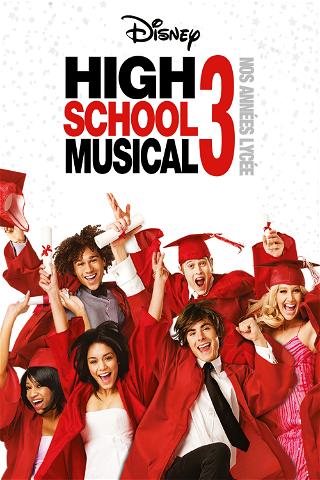 High School Musical 3 : Nos années lycée poster