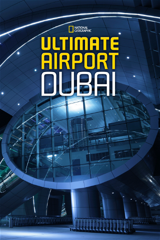 Dubai Airport - Der Megaflughafen poster
