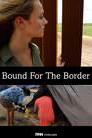 Bound for the Border: Children on the Run poster