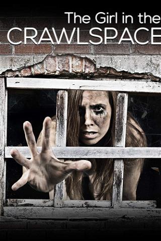 The Girl in the Crawlspace poster
