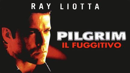 Pilgrim - Il fuggitivo poster