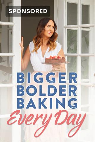 Bigger Bolder Baking poster