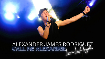 Alexander James Rodriguez: Call Me Alexander Live poster