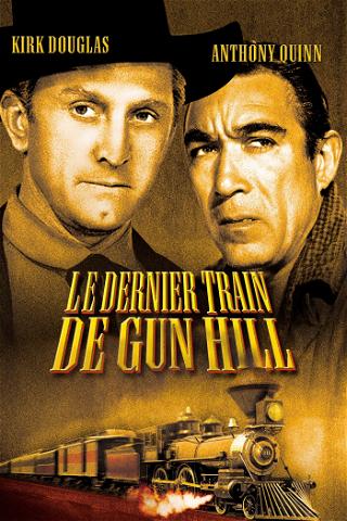 Le dernier train de Gun Hill poster