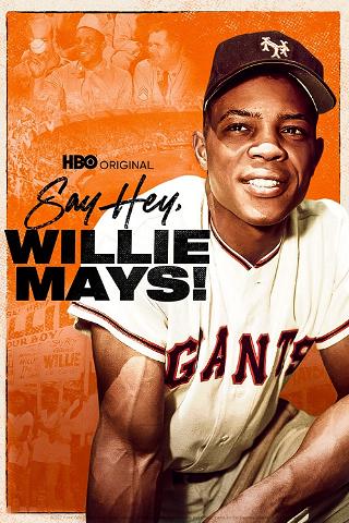 Say Hey, Willie Mays! poster