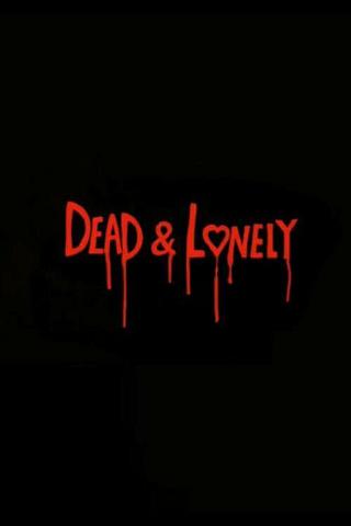 Dead and Lonely poster