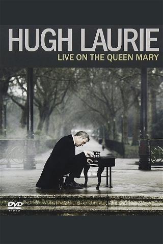 Hugh Laurie Live On the Queen Mary poster