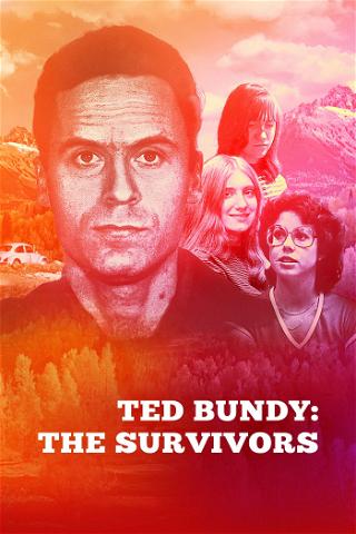 Ted Bundy: Las Sobrevivientes poster